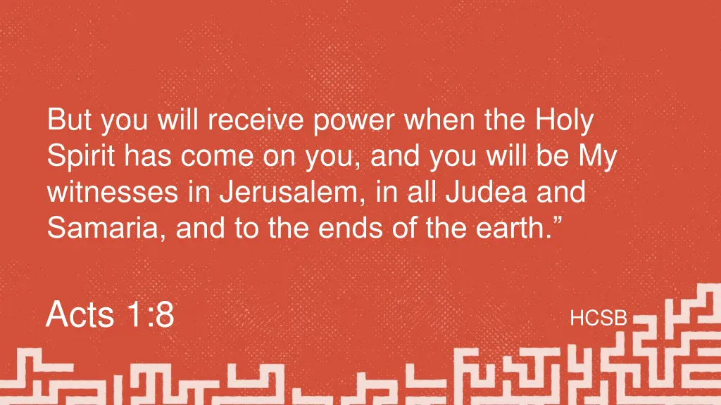 but you will receive power when the holy spirit
