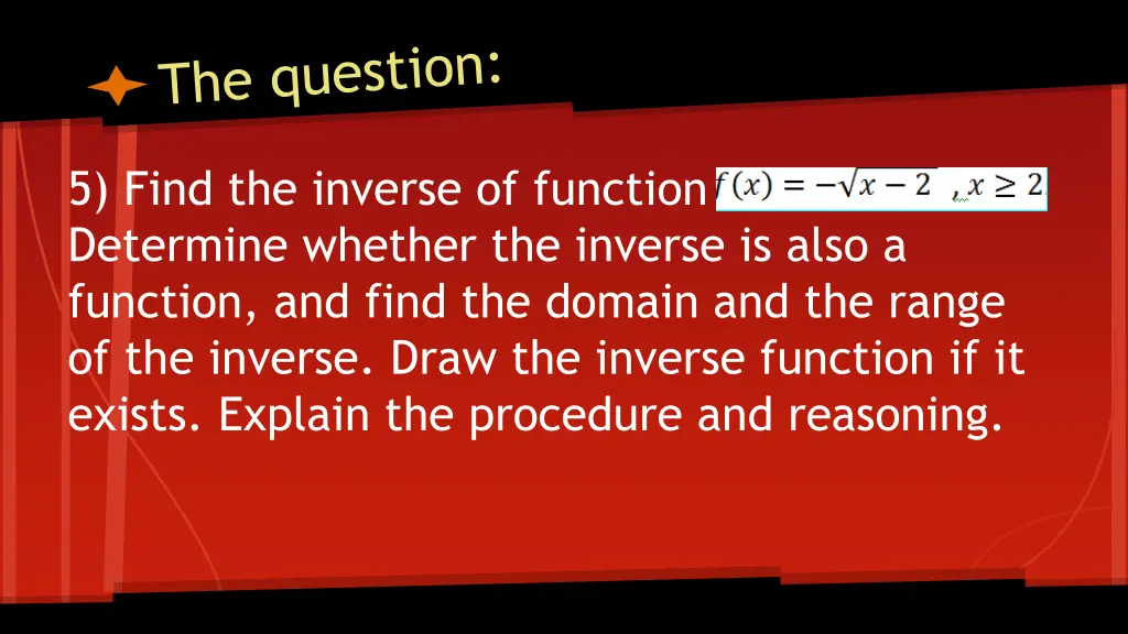 5 find the inverse of function determine whether