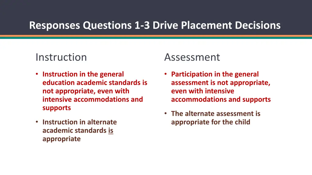 responses questions 1 3 drive placement decisions