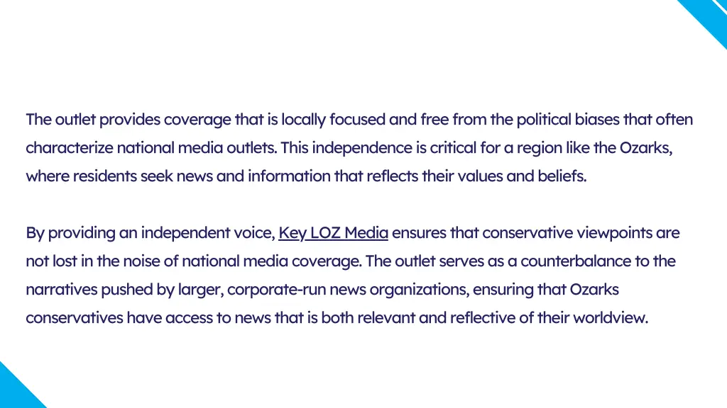 the outlet provides coverage that is locally