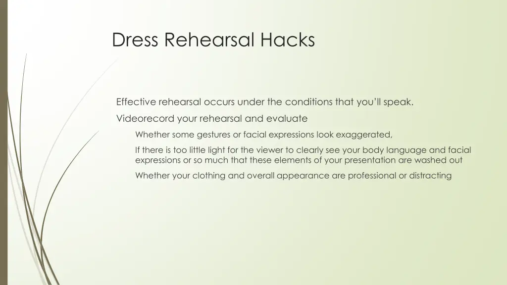 dress rehearsal hacks