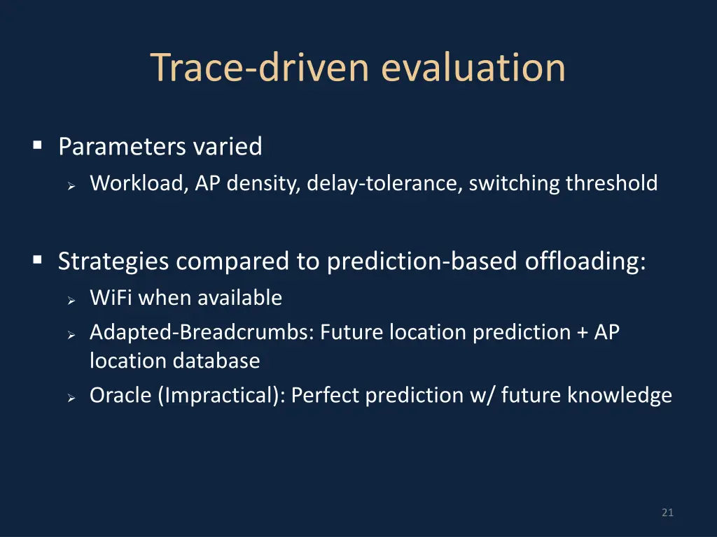 trace driven evaluation