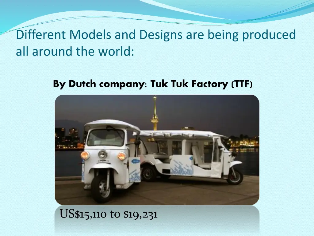 different models and designs are being produced