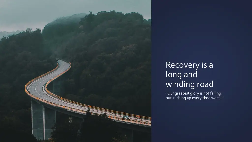 recovery is a long and winding road