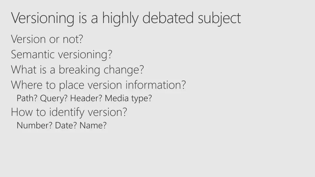 versioning is a highly debated subject version