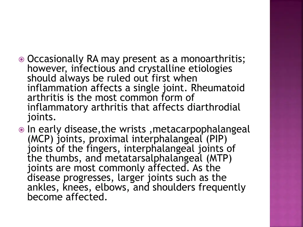 occasionally ra may present as a monoarthritis