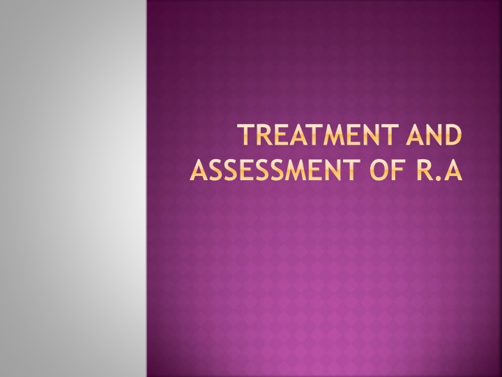 treatment and assessment of r a