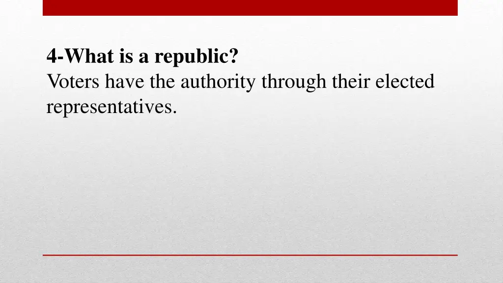 4 what is a republic voters have the authority