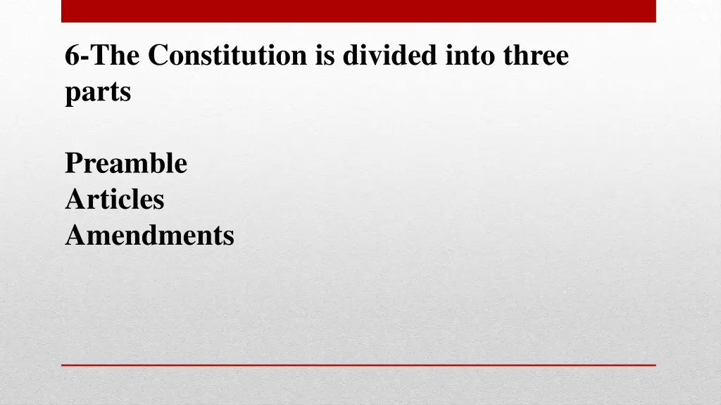 6 the constitution is divided into three parts