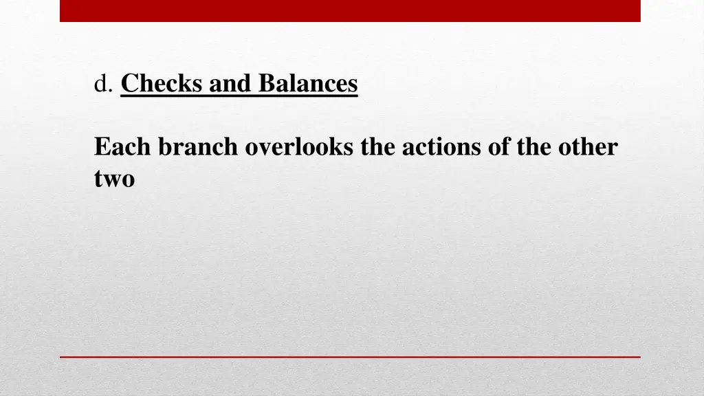 d checks and balances each branch overlooks