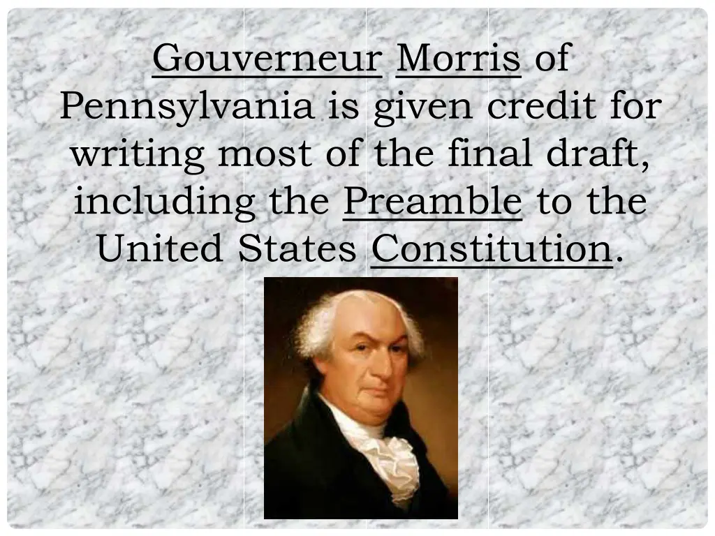 gouverneur morris of pennsylvania is given credit