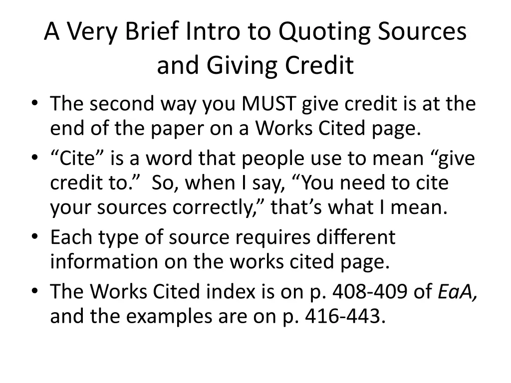 a very brief intro to quoting sources and giving 1