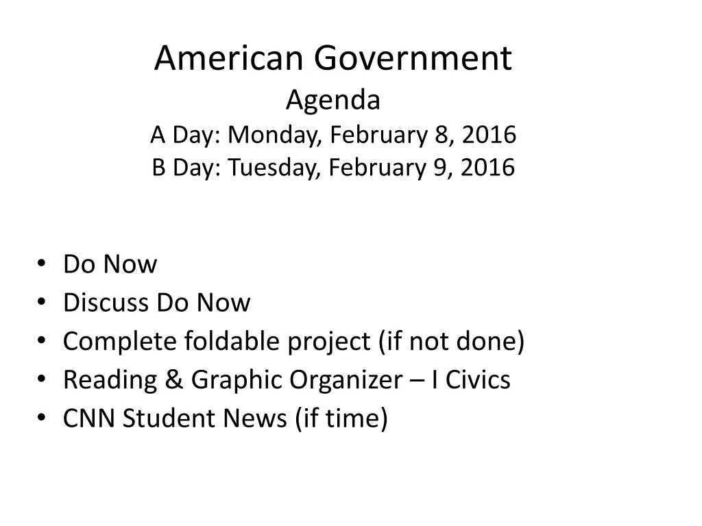 american government agenda a day monday february