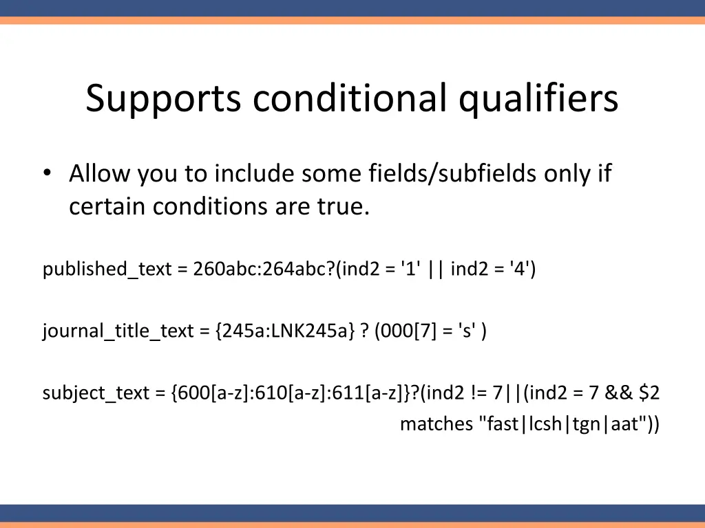 supports conditional qualifiers