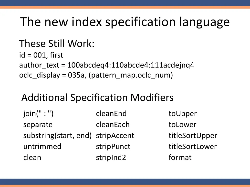 the new index specification language