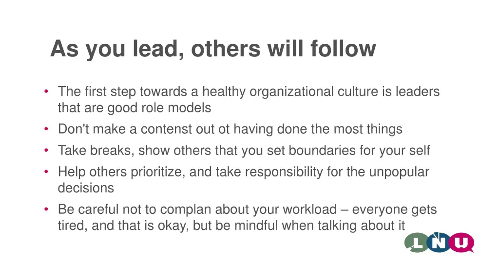 as you lead others will follow