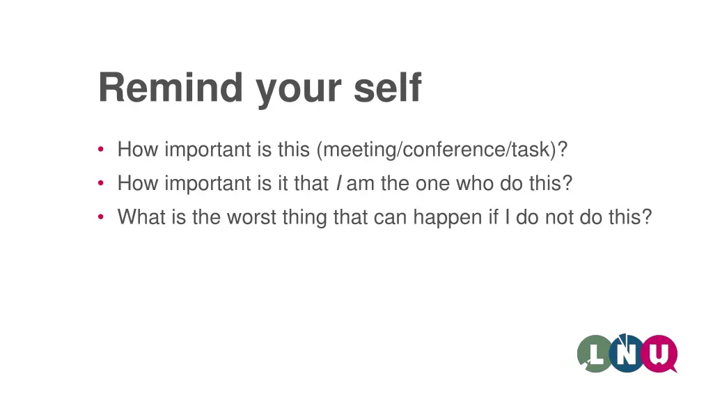 remind your self