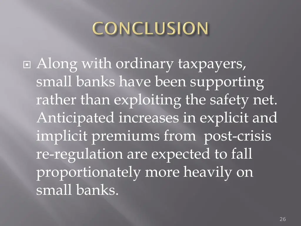 along with ordinary taxpayers small banks have