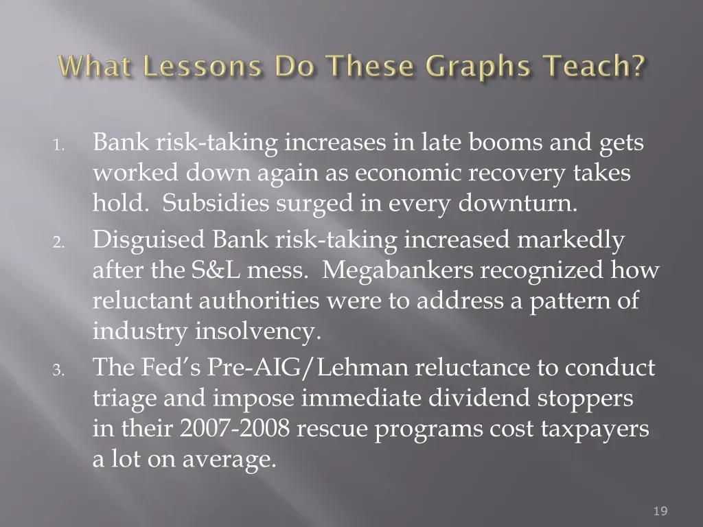 bank risk taking increases in late booms and gets