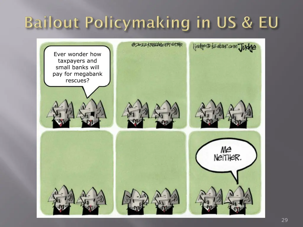 ever wonder how taxpayers and small banks will