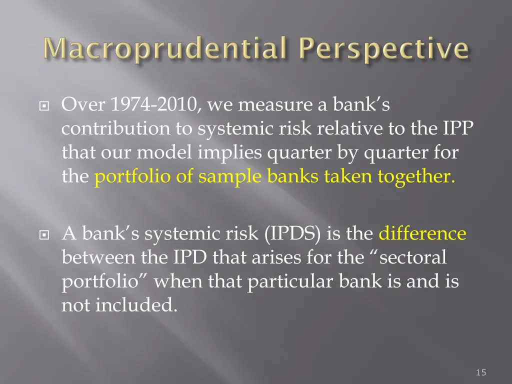 over 1974 2010 we measure a bank s contribution