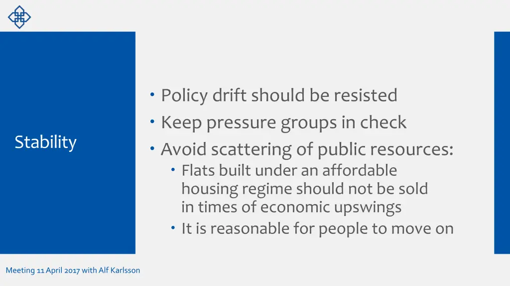 policy drift should be resisted keep pressure