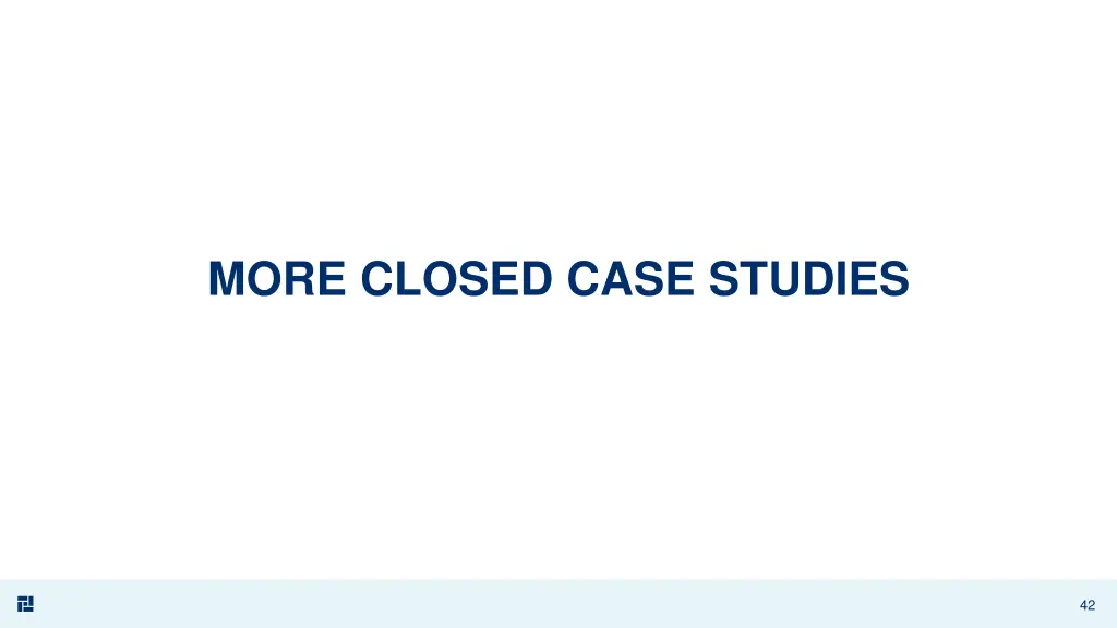 more closed case studies