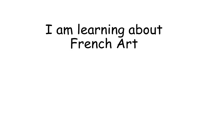 i am learning about french art