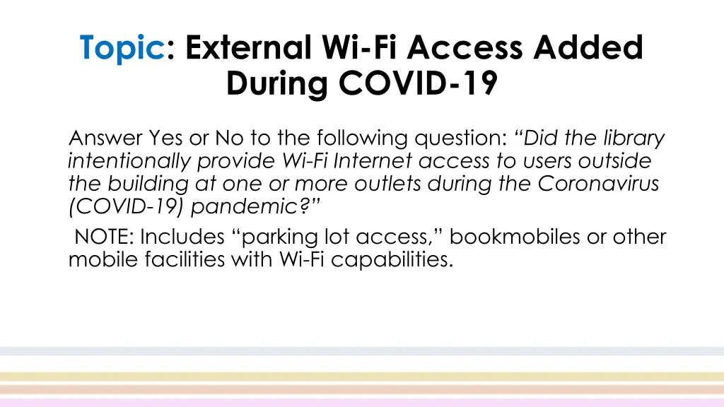 topic external wi fi access added during covid 19
