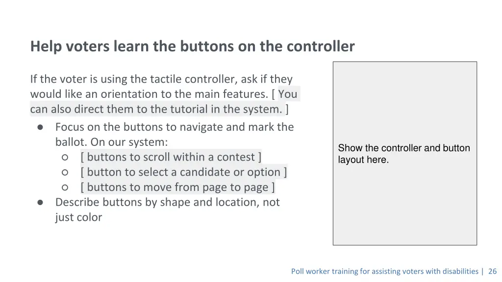 help voters learn the buttons on the controller