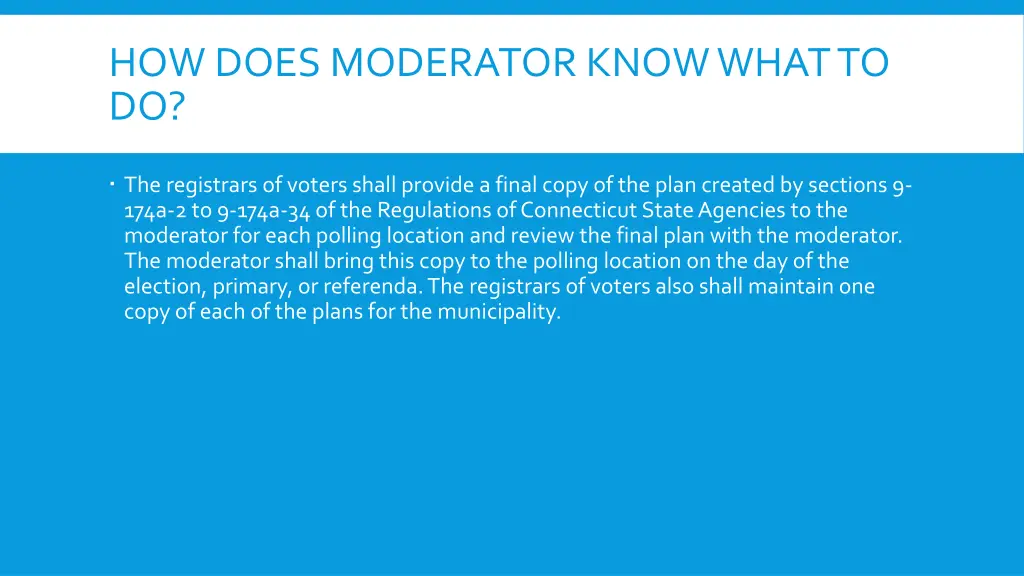 how does moderator know what to do