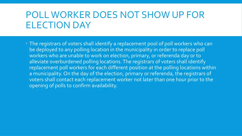 poll worker does not show up for election day