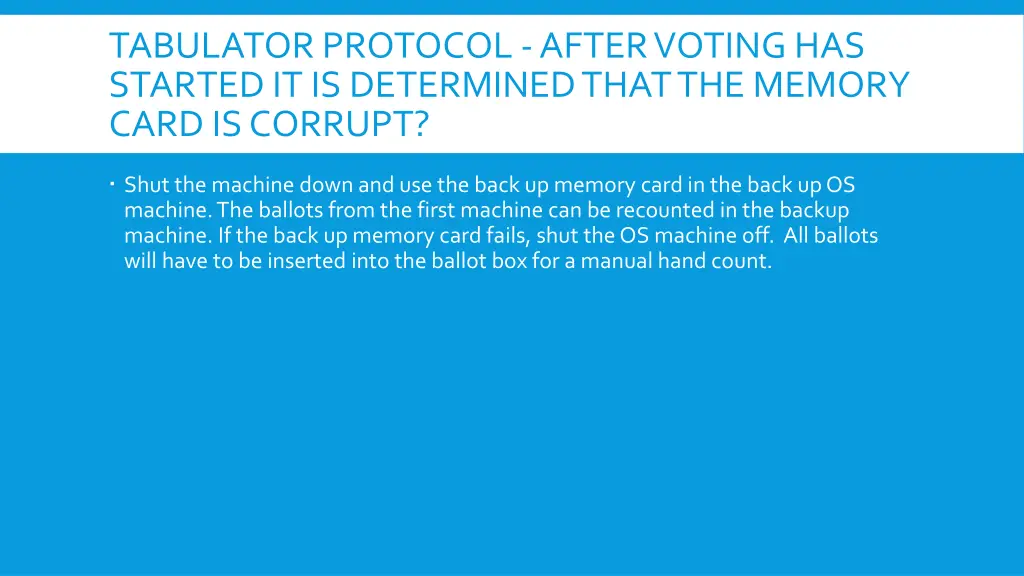 tabulator protocol after voting has started