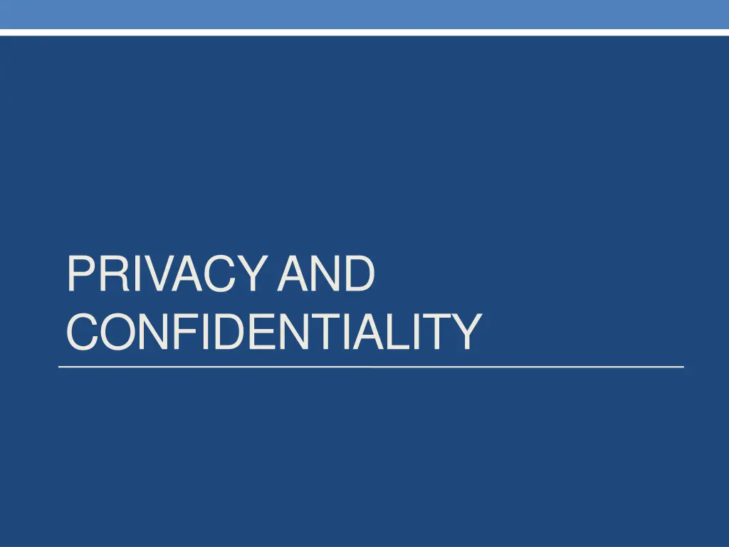 privacy and confidentiality
