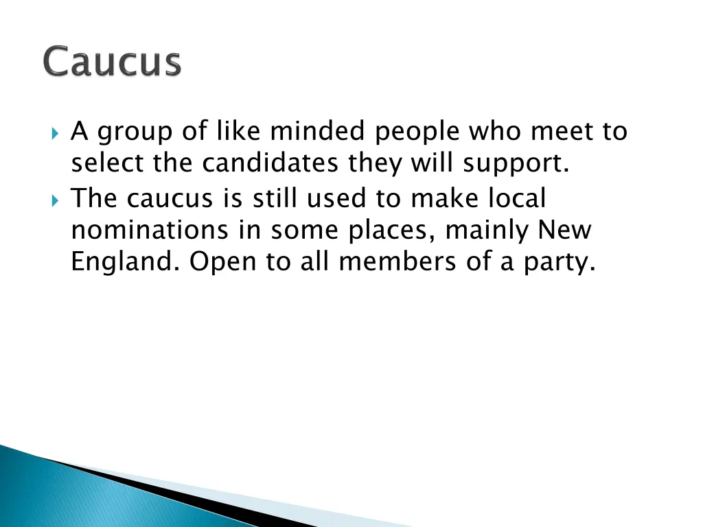 a group of like minded people who meet to select