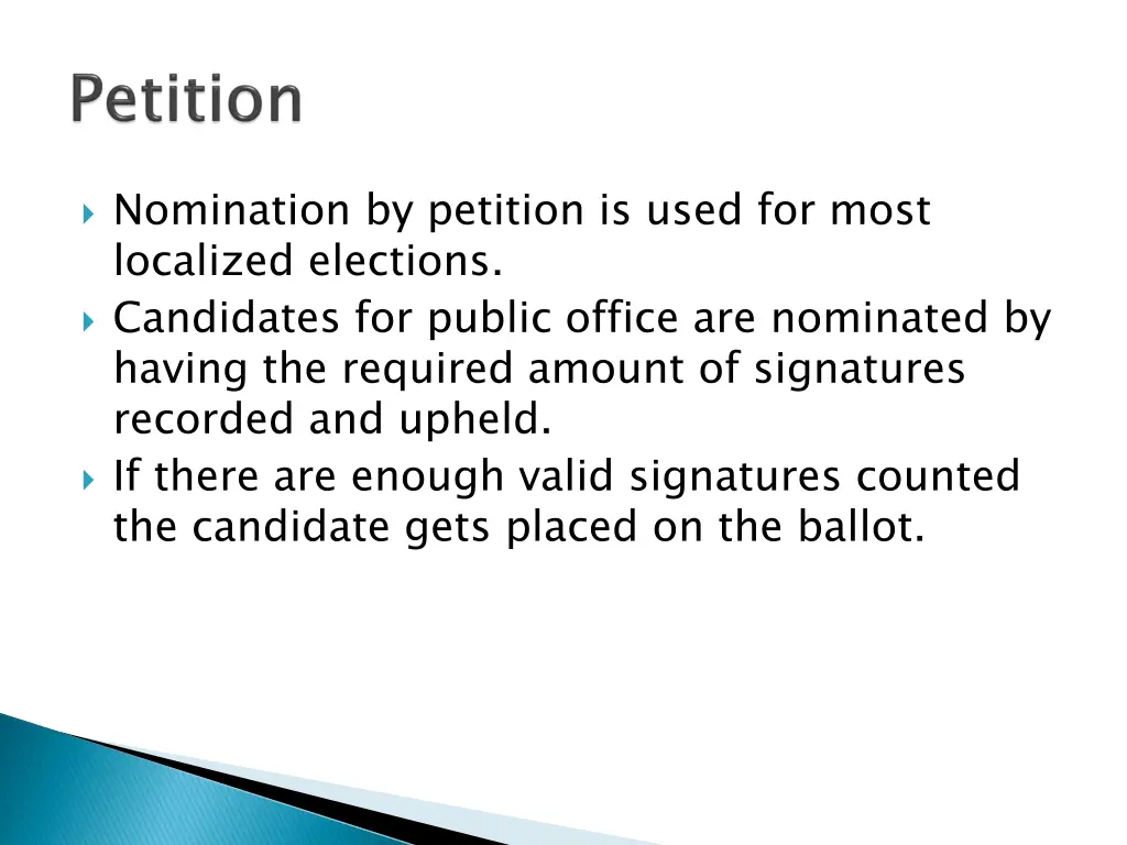 nomination by petition is used for most localized