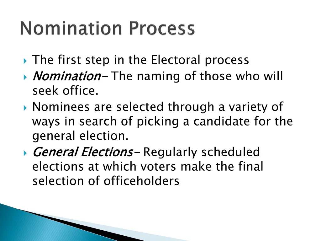the first step in the electoral process