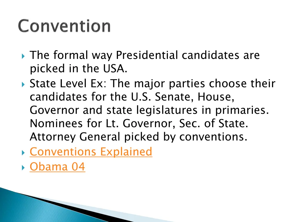 the formal way presidential candidates are picked