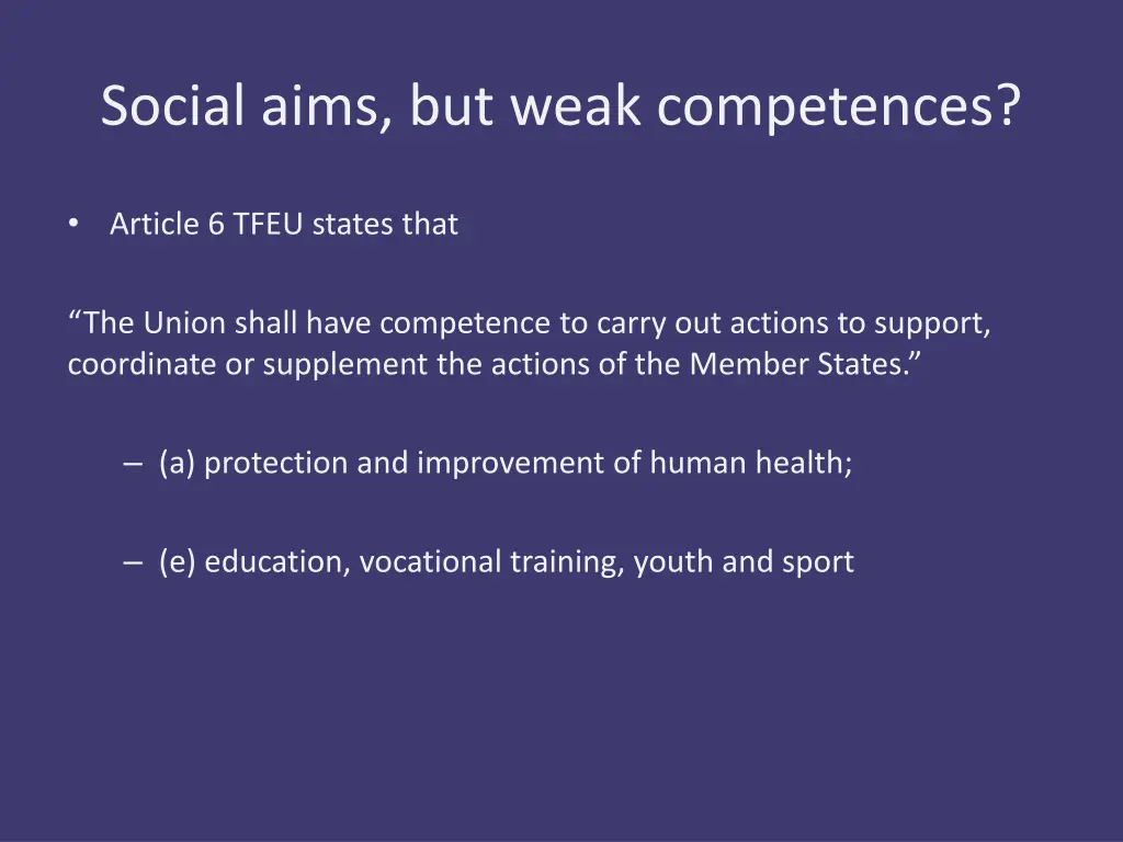 social aims but weak competences 8