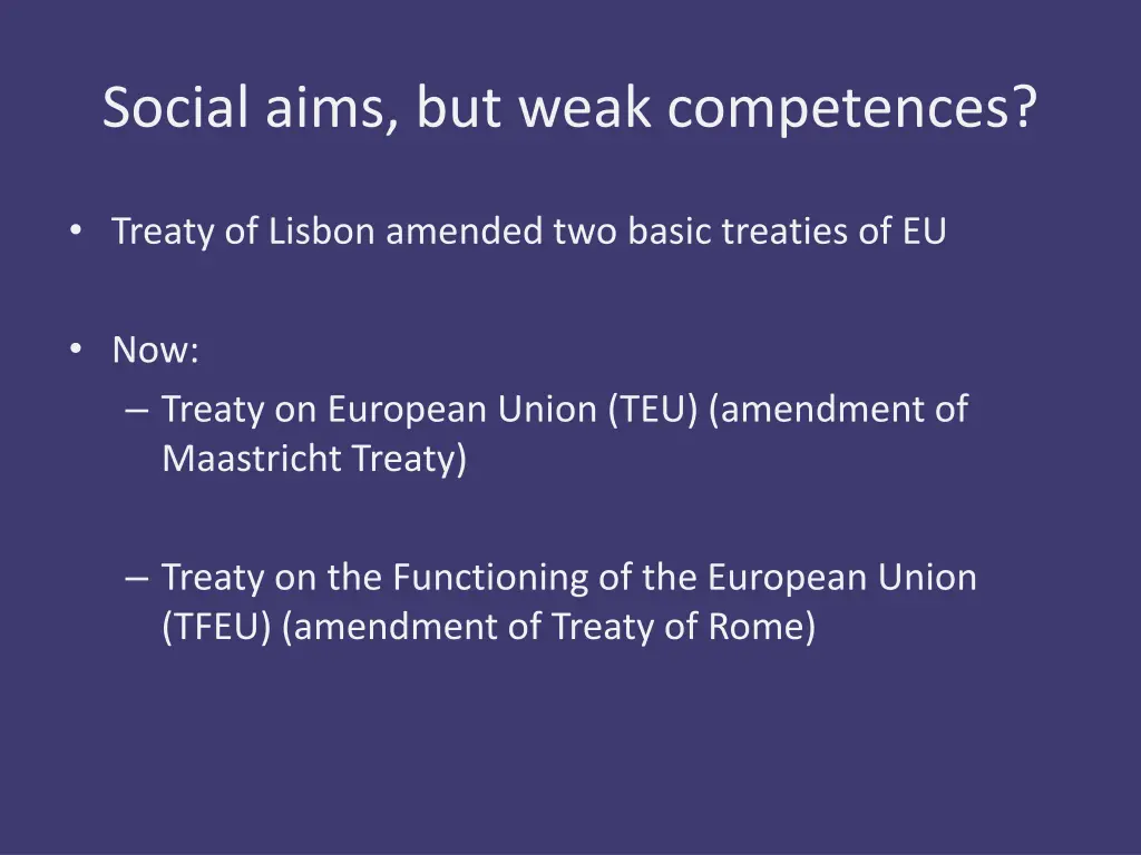 social aims but weak competences