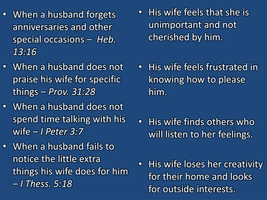 his wife feels that she is unimportant
