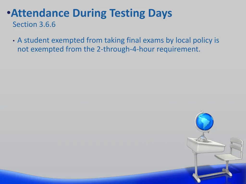 attendance during testing days