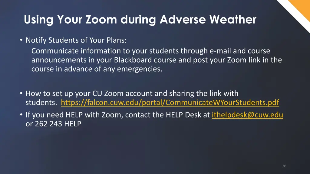 using your zoom during adverse weather