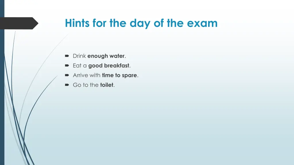 hints for the day of the exam