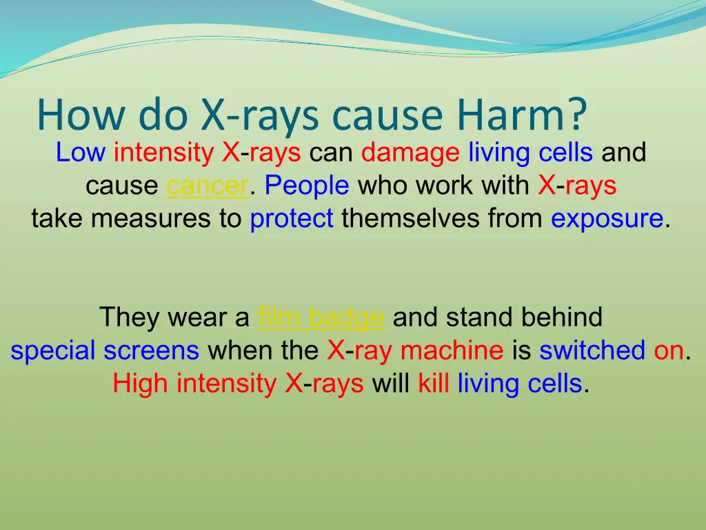 how do x rays cause harm low intensity x rays