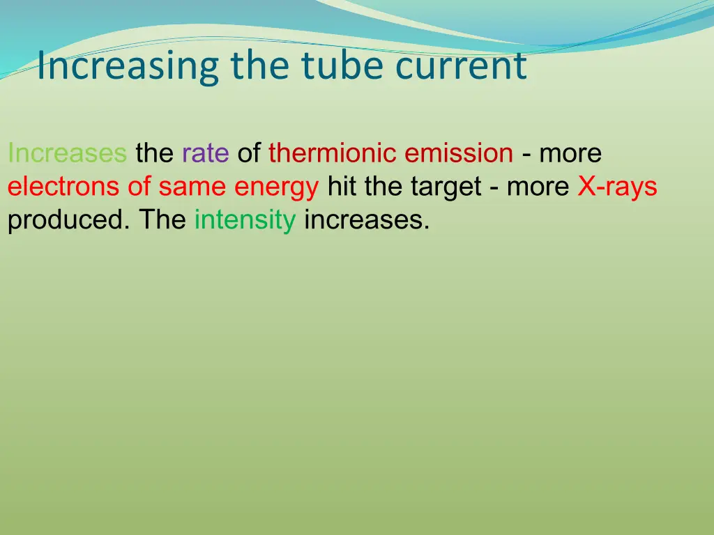increasing the tube current