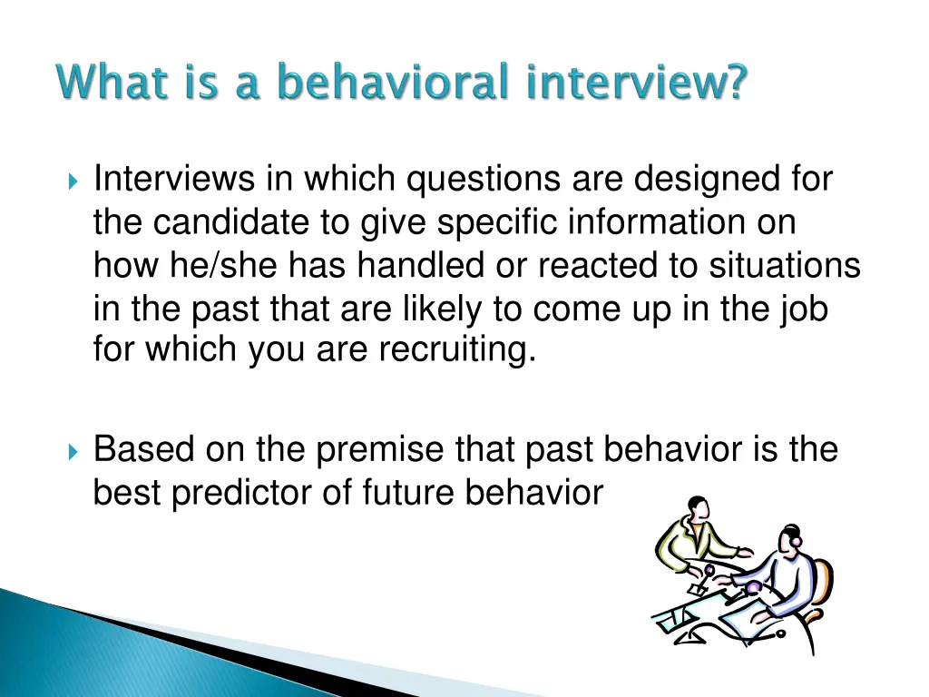 interviews in which questions are designed