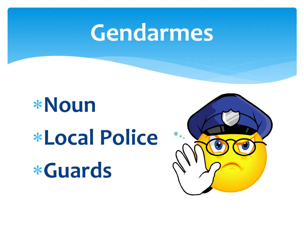 gendarmes