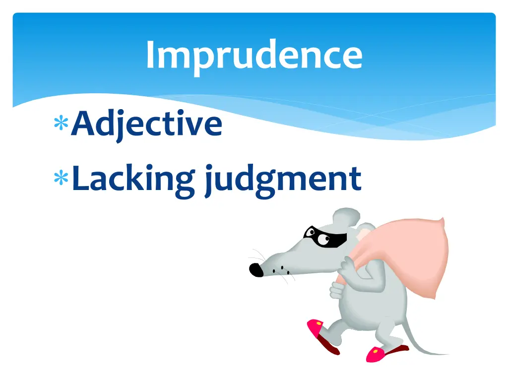 imprudence