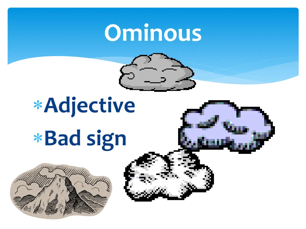 ominous